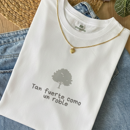Camiseta Estampada de Mujer Diseño Tan fuerte como un Roble