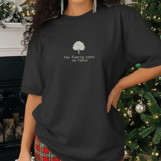 Camiseta Estampada de Mujer Diseño Tan fuerte como un Roble